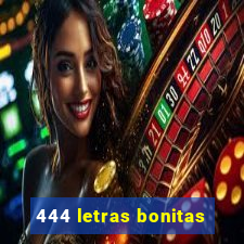 444 letras bonitas